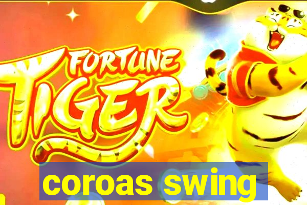 coroas swing